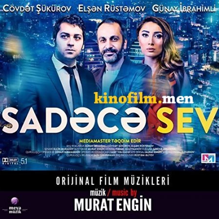 Sadece Sev 2017 Azerbaycan filmi online izle