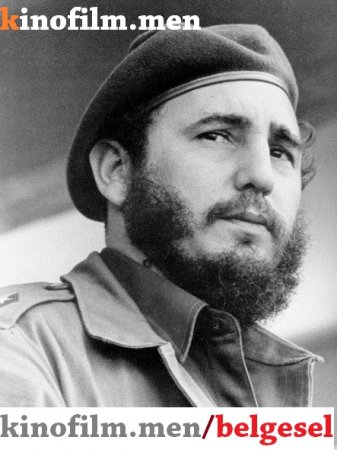 Fidel Castro belgeseli Türkçe dublaj izle, Fidel Castro kimdir, Fidel Castro hayatı