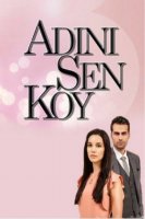 Ты назови - Adini Sen Koy (2017) 182 серия смотреть онлайн турецкий сериал на русском языке