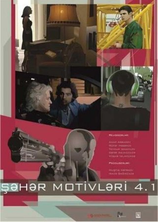 4.1 şəhər motivləri (2015) Azerbaycan filmi izle